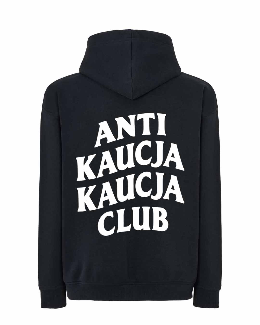 Bluza - Anti Kaucja Kaucja Club