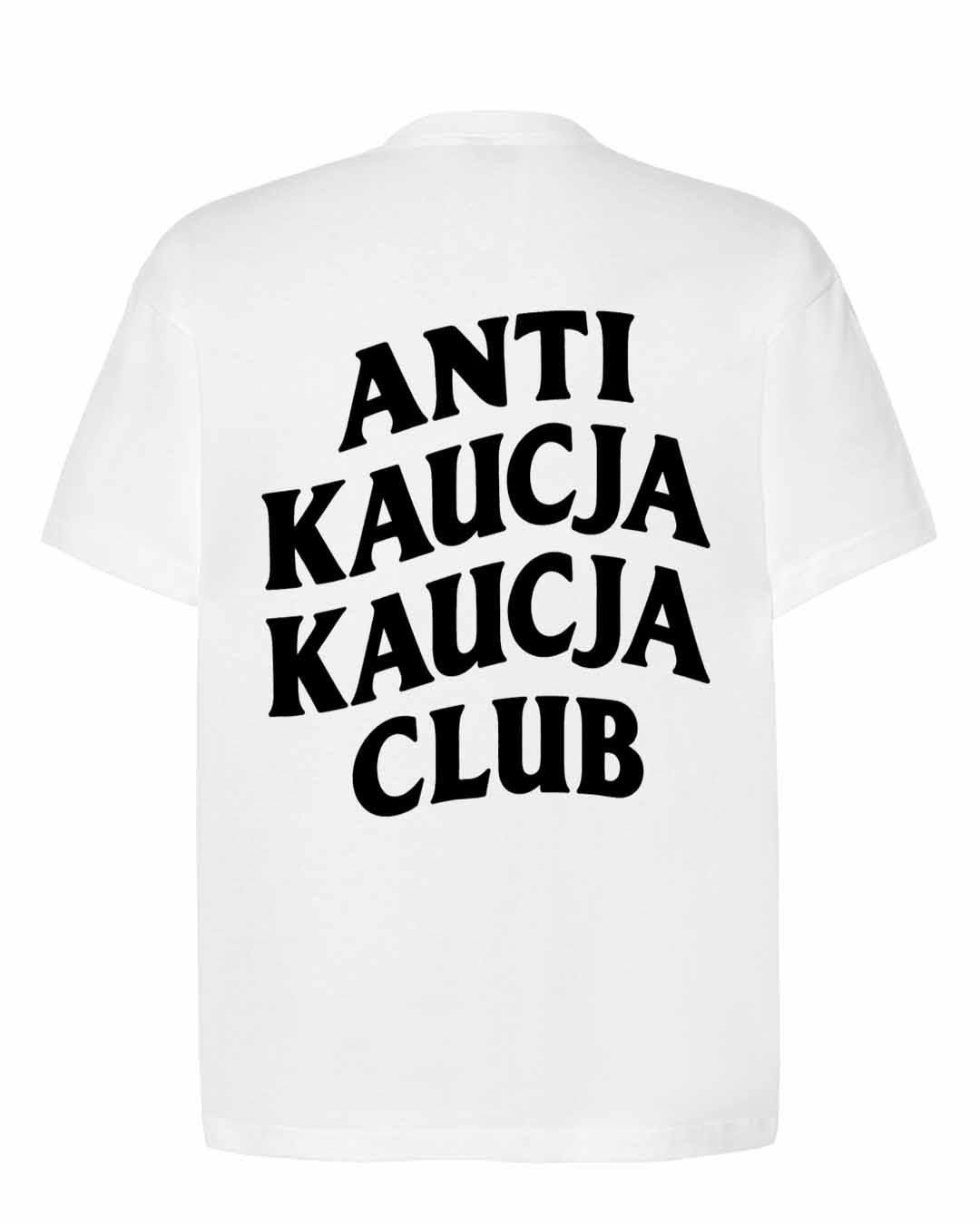 Koszulka Oversize - Anti Kaucja Kaucja Club